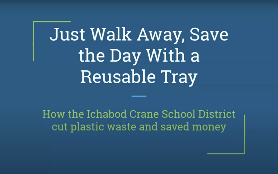 Zero Waste & Better Health: Two Schools on a Journey to More Sustainable, Reusable Food-service Ware